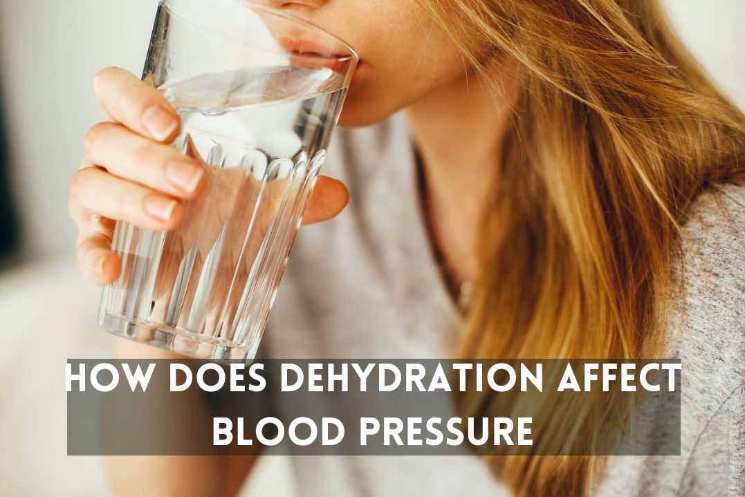 How Does Dehydration Affect Blood Pressure And Pulse