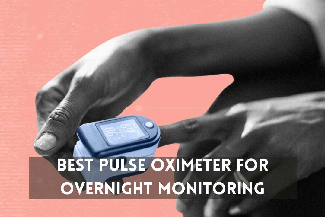 best-pulse-oximeter-for-overnight-monitoring