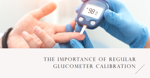 the-importance-of-regular-glucometer-calibration