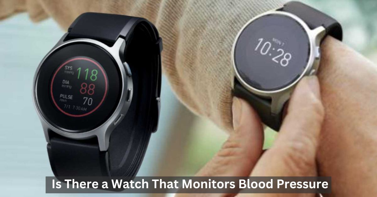 is-there-a-watch-that-monitors-blood-pressure