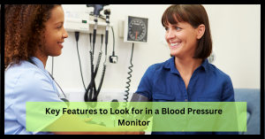 key-features-to-look-for-in-a-blood-pressure-monitor