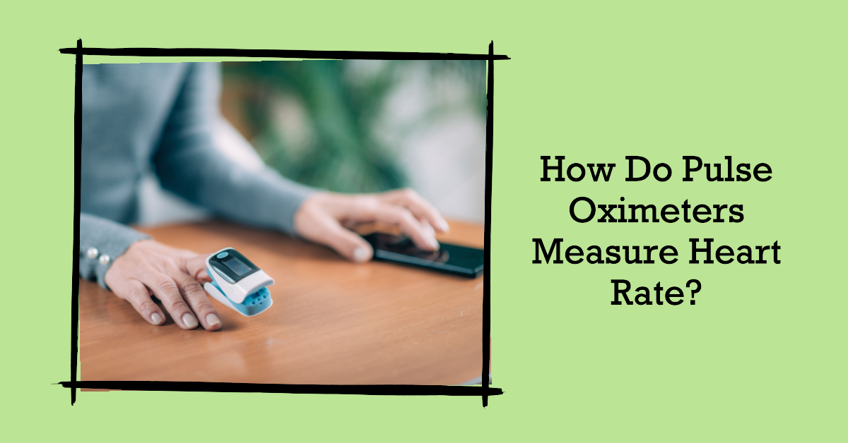 how-do-pulse-oximeters-measure-heart-rate