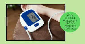 why-choose-walmart-blood-pressure-monitor