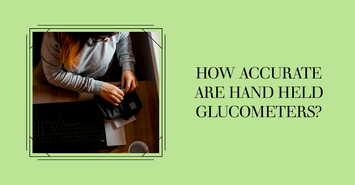 how-accurate-are-hand-held-glucometers