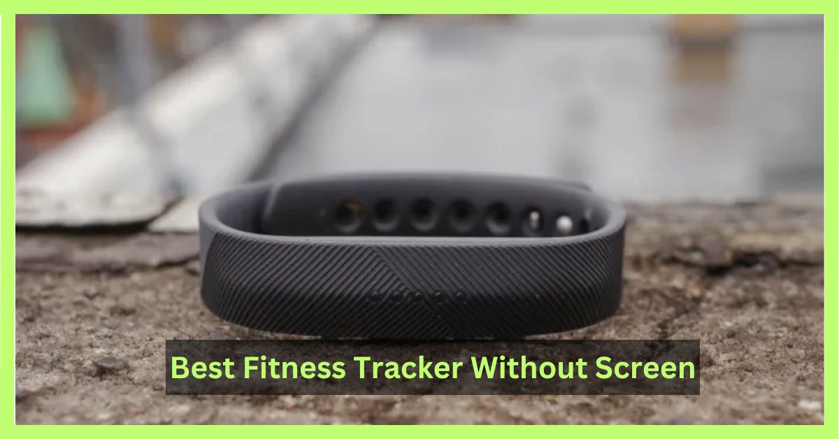 best-fitness-tracker-without-screen
