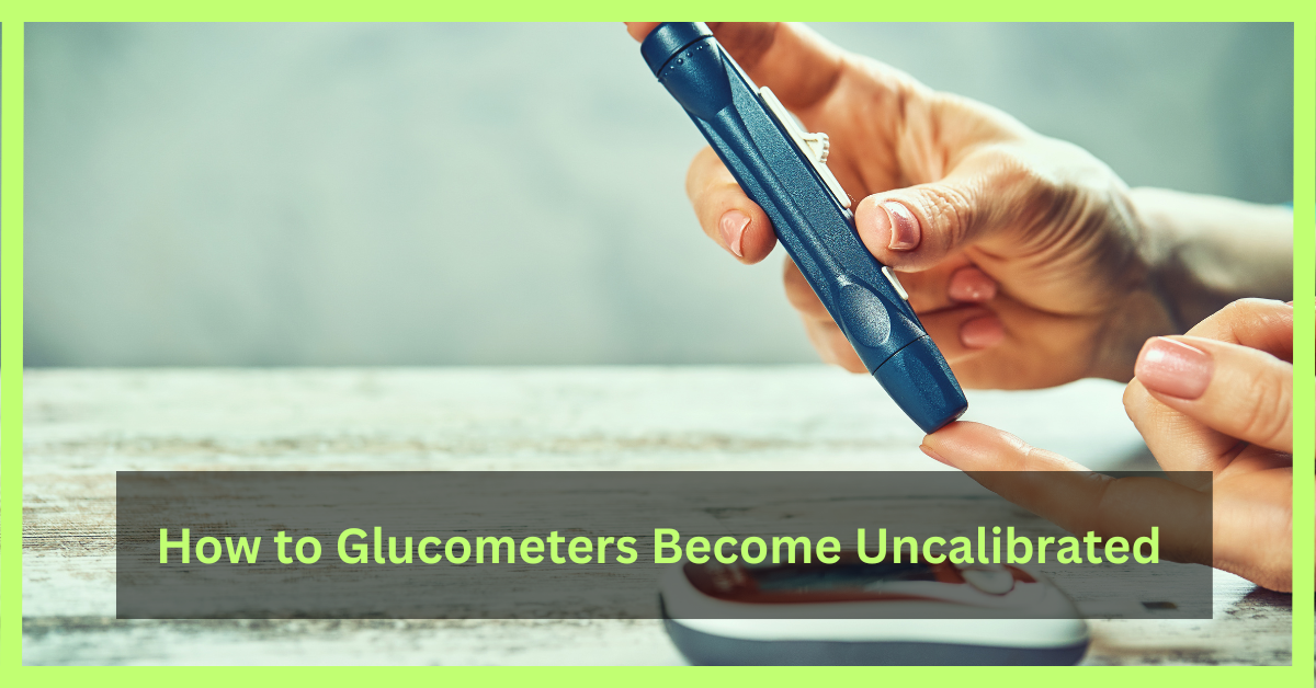 how-to-glucometers-become-uncalibrated