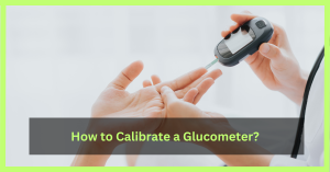 how-to-calibrate-a-glucometer?