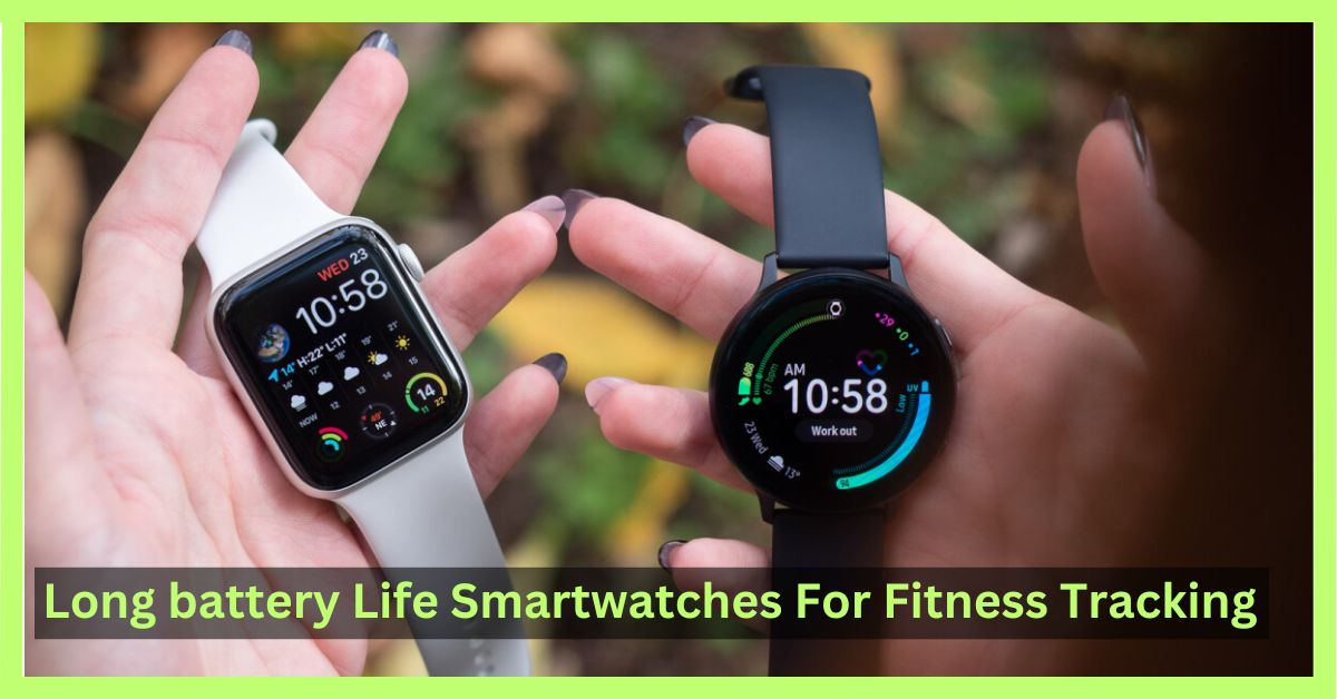 long-battery-life-smartwatches-for-fitness-tracking